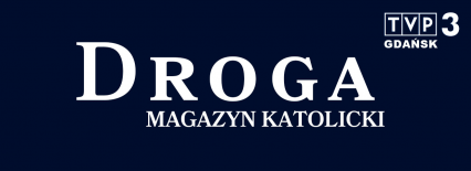 Magazyn katolicki DROGA